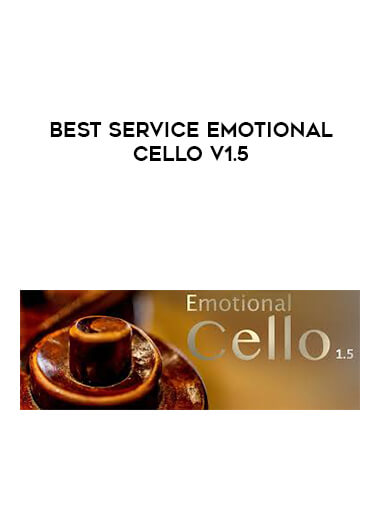 Best Service Emotional Cello v1.5 courses available download now.
