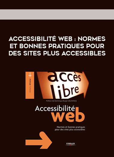 Accessibilité web : Normes et bonnes pratiques pour des sites plus accessibles courses available download now.