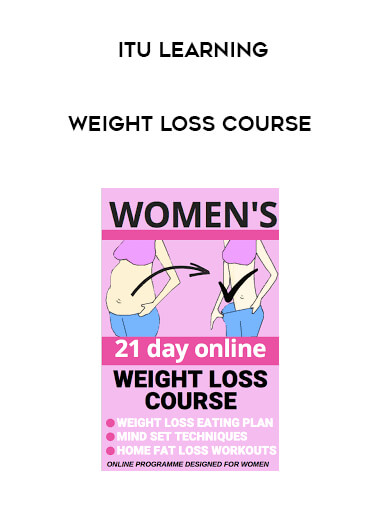 ITU Learning - Weight Loss Course courses available download now.