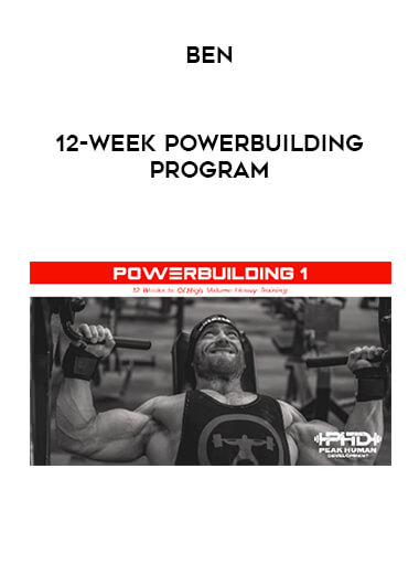 Ben - 12-Week Powerbuilding Program courses available download now.