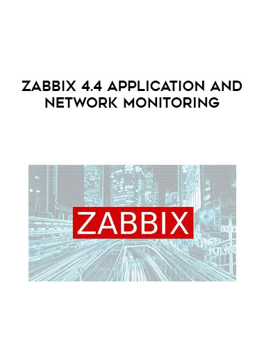 Zabbix 4.4 Application and Network Monitoring courses available download now.