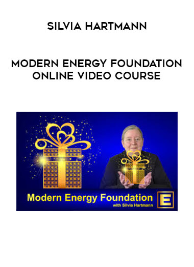 Silvia Hartmann - Modern Energy Foundation online video course courses available download now.
