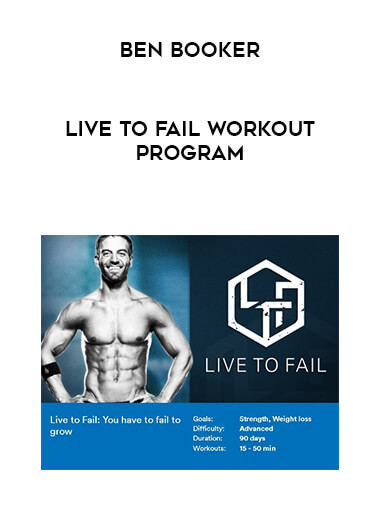 Ben Booker - Live to Fail Workout Program courses available download now.
