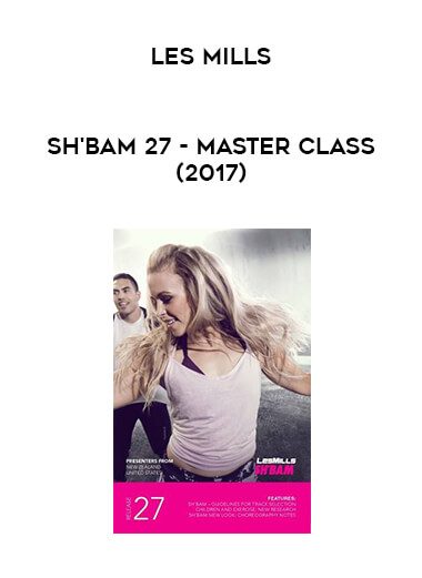Les Mills - SH'BAM 27 - Master Class (2017) courses available download now.