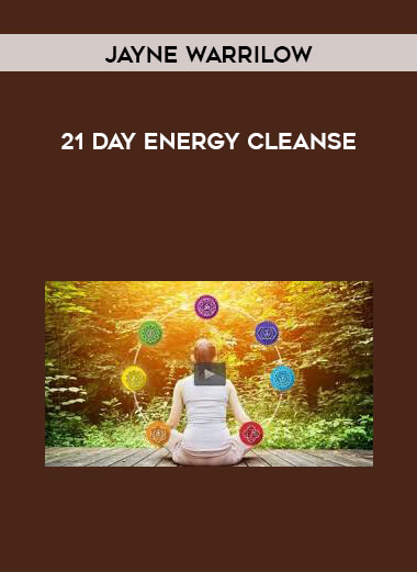 Jayne Warrilow - 21 Day Energy Cleanse courses available download now.