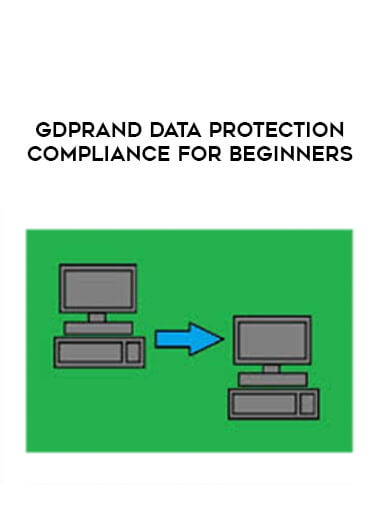 GDPRand Data Protection Compliance for Beginners courses available download now.