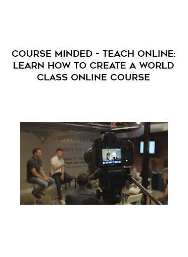 CourseMinded - Teach Online: Learn How to Create a World-Class Online Course courses available download now.