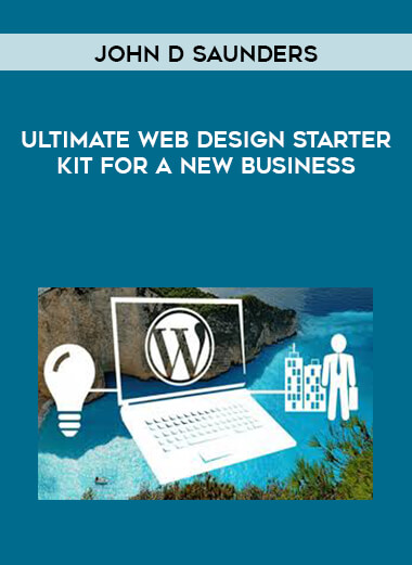 John D Saunders - Ultimate Web Design Starter Kit for a New Business courses available download now.