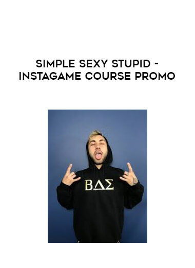 Simple Sexy Stupid - Instagame Course Promo courses available download now.