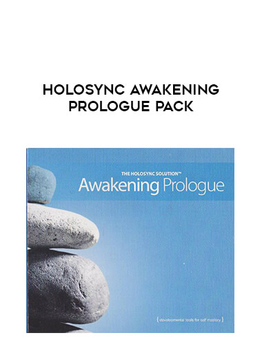 Holosync Awakening Prologue Pack courses available download now.