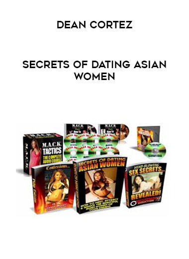 Dean Cortez - Secrets of Dating Asian Women courses available download now.