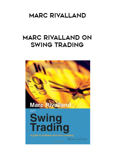 Marc Rivalland - Marc Rivalland On Swing Trading courses available download now.