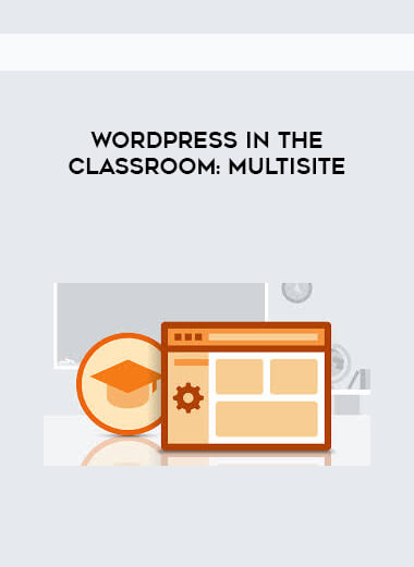 WordPress in the Classroom: Multisite courses available download now.