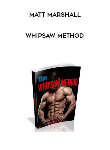 Matt Marshall - Whipsaw Method courses available download now.