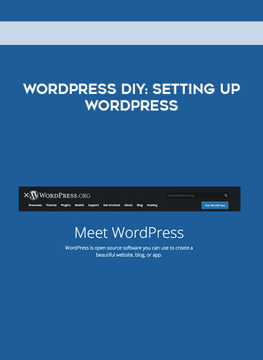 WordPress DIY: Setting Up WordPress courses available download now.