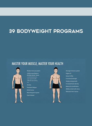 39 Bodyweight Programs courses available download now.