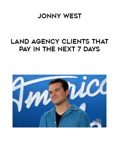Jonny West - Land Agency Clients That Pay in the next 7 days courses available download now.