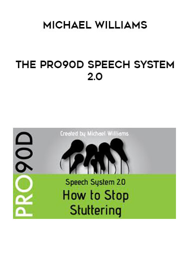 Michael Williams - The PRO90D Speech System 2.0 courses available download now.