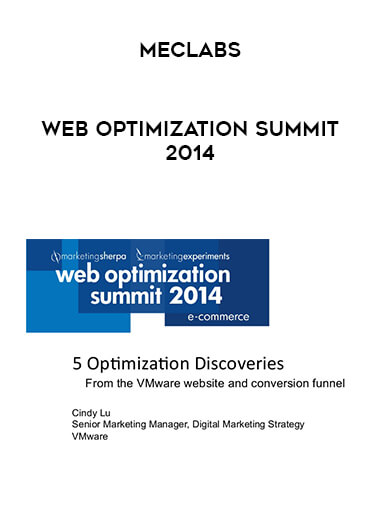 MECLABS - Web Optimization Summit 2014 courses available download now.