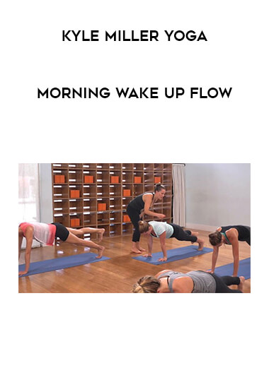 Kyle Miller Yoga - Morning Wake Up Flow courses available download now.