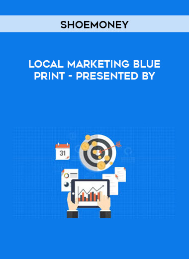 Local Marketing Blue Print - Presented by ShoeMoney courses available download now.