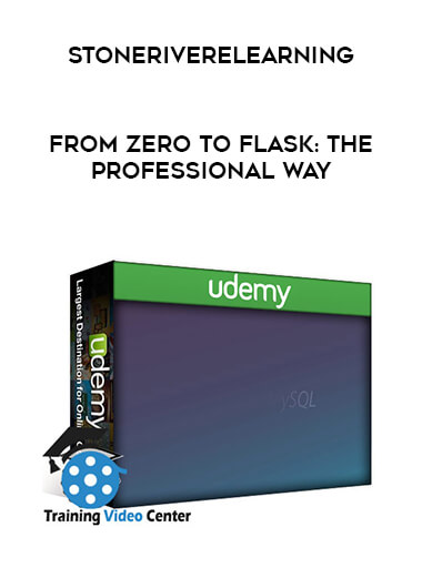 Stoneriverelearning - From Zero to Flask: The Professional Way courses available download now.