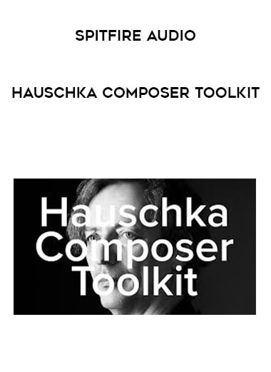 Spitfire Audio Hauschka Composer Toolkit courses available download now.
