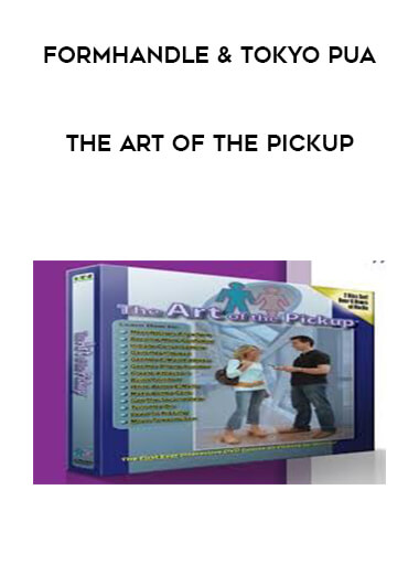 Formhandle & TokyoPUA - The Art Of The Pickup courses available download now.