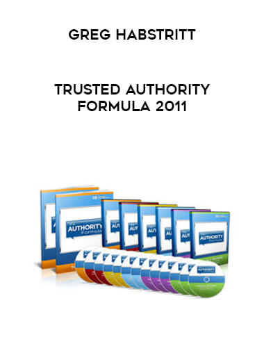 Greg Habstritt - Trusted Authority Formula 2011 courses available download now.