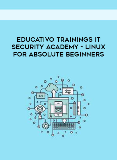 Educativo Trainings IT Security Academy - Linux for Absolute Beginners courses available download now.
