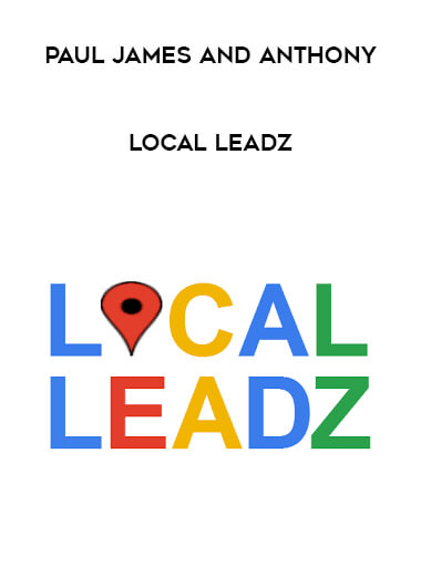 Local Leadz - Paul James and Anthony courses available download now.