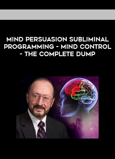 Mind Persuasion Subliminal Programming - Mind Control - The Complete Dump courses available download now.