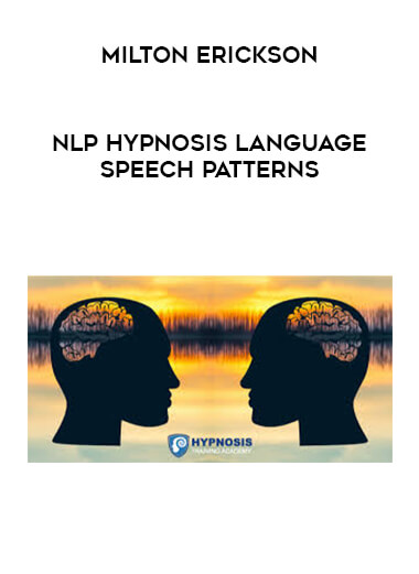 Milton Erickson NLP Hypnosis Language Speech Patterns courses available download now.