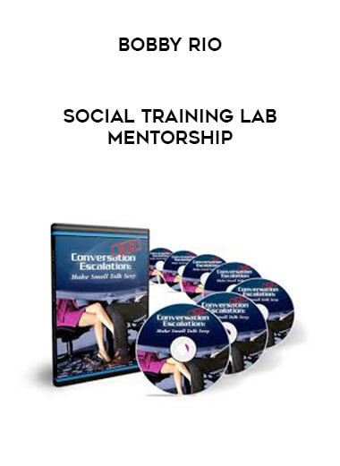 Bobby Rio - Social Training Lab Mentorship courses available download now.