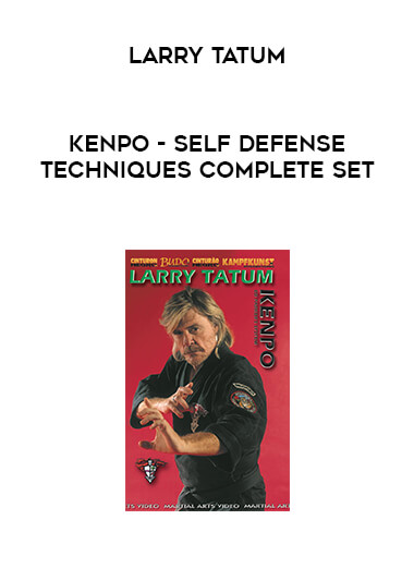 Larry Tatum - Kenpo - Self Defense Techniques Complete Set courses available download now.