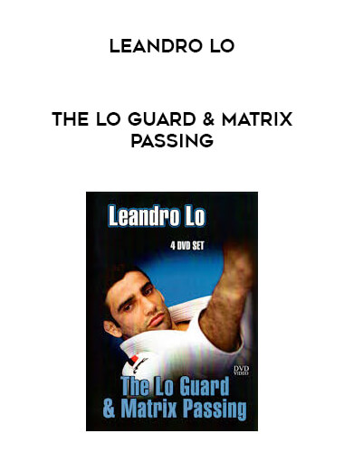 Leandro Lo - The Lo Guard & Matrix Passing courses available download now.