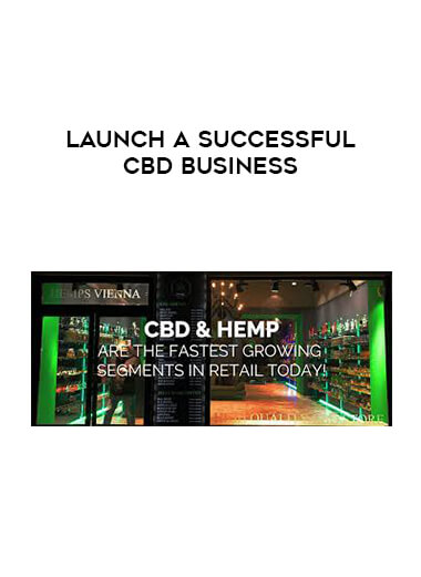 Launch a Successful CBD Business courses available download now.