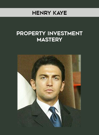 Henry Kaye - Property Investment Mastery courses available download now.
