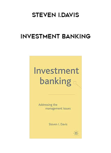 Steven I.Davis - Investment Banking courses available download now.