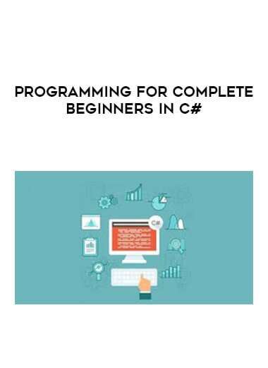 Programming for Complete Beginners in C# courses available download now.