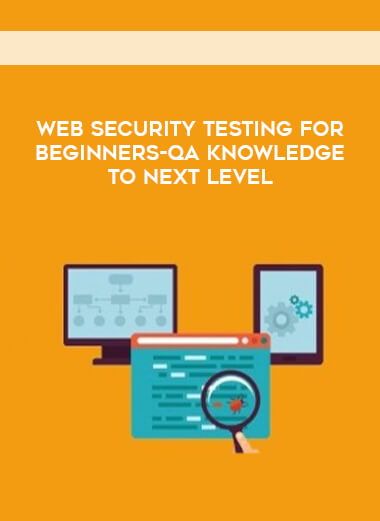 WebSecurity Testing for Beginners-QA knowledge to next level courses available download now.