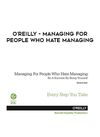 O’Reilly - Managing For People Who Hate Managing courses available download now.