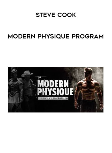 Steve Cook - Modern Physique Program courses available download now.