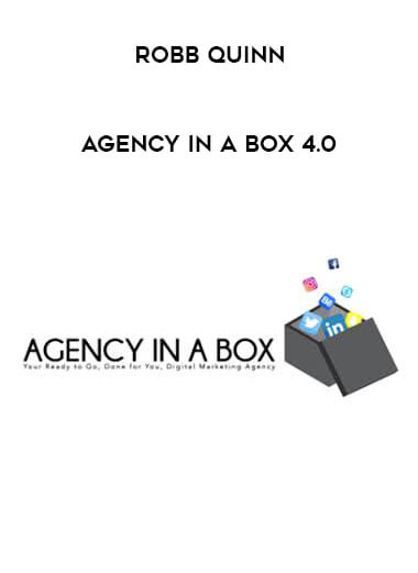 Robb Quinn - Agency In a Box 4.0 courses available download now.