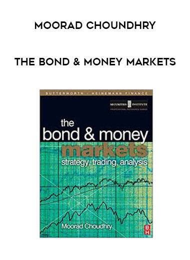 Moorad Choundhry - The Bond & Money Markets courses available download now.