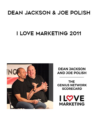 I Love Marketing 2011 - Dean Jackson & Joe Polish courses available download now.