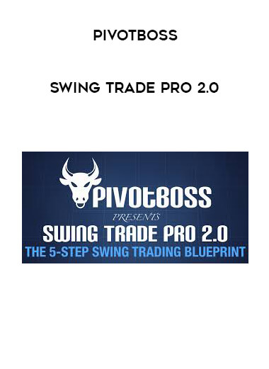 PivotBoss - Swing Trade Pro 2.0 courses available download now.