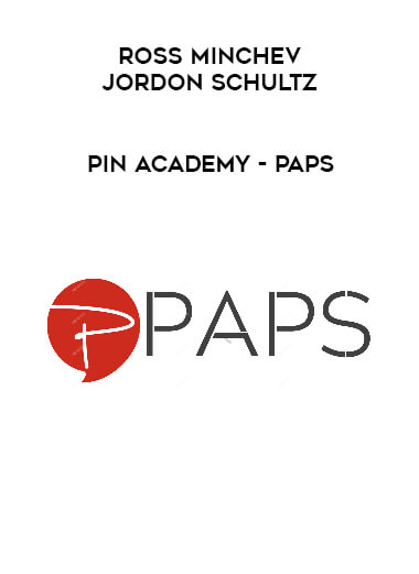 Ross Minchev - Jordon Schultz - Pin Academy - PAPS courses available download now.