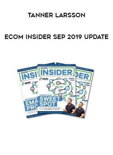 Tanner Larsson - Ecom Insider Sep 2019 Update courses available download now.