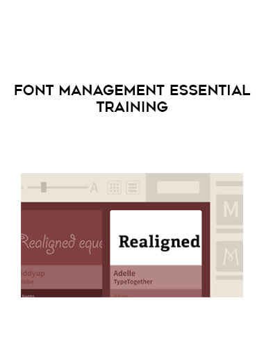 Font Management Essential Training courses available download now.